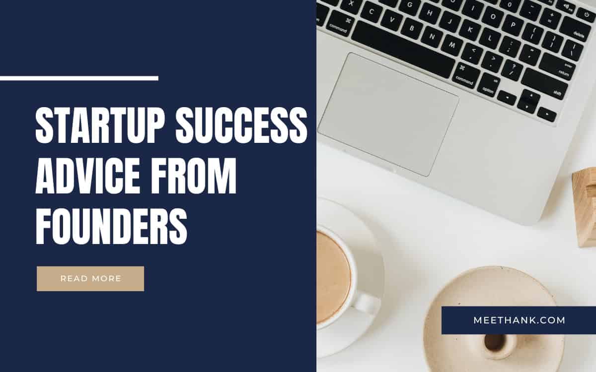 Startup success advice from founders